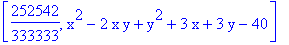 [252542/333333, x^2-2*x*y+y^2+3*x+3*y-40]